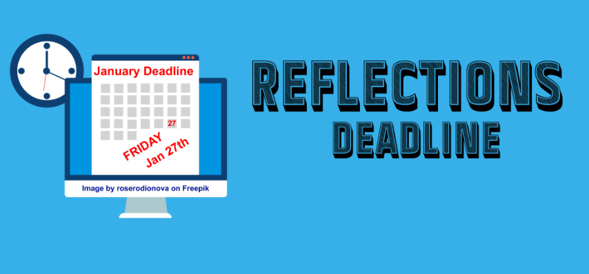 Reflections Deadline